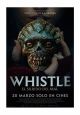 Whistle. El silbido del mal