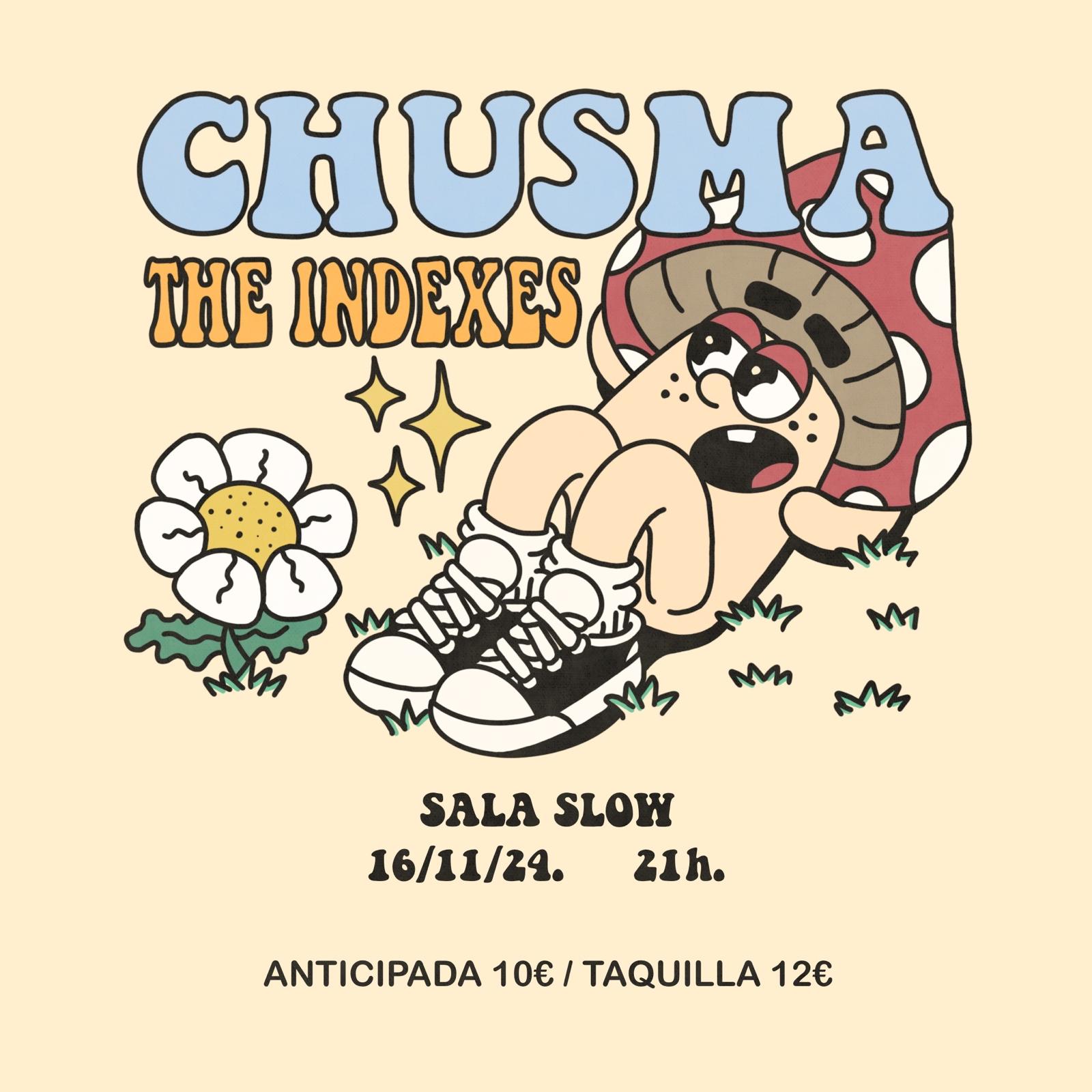 Entradas Chusma & The Indexes en Sala Slow el 16 de Noviembre