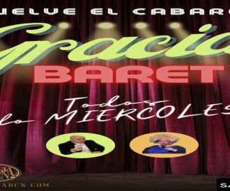 GraciaBaret, Vuelve el cabaret!