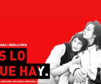 ¡Es lo que hay! un show de Iria Parada y Ángela Chica