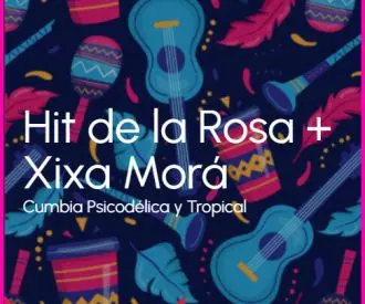 Hit de la Rosa + Xixa Morá