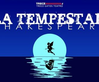 La Tempestad, de W. Shakespeare - Compañía Trece Gatos