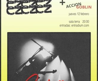 Ezezez + Acción Goblin