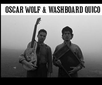 Oscar Wolf & Washboard Quico