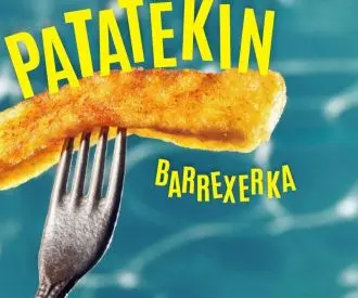 Patatekin. Barrexerka