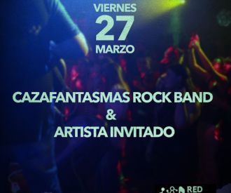 Cazafantasmas Rock Band &  Artista Invitado