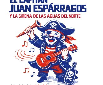El Capitán Juan Espárragos y la Sirena de las Aguas del Norte