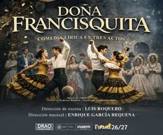 Doña Francisquita - Compañía Teatral Clásicos de la Lírica
