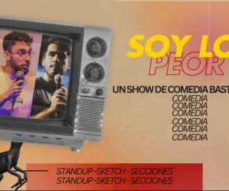 Show de Comedia: Soy lo Peor