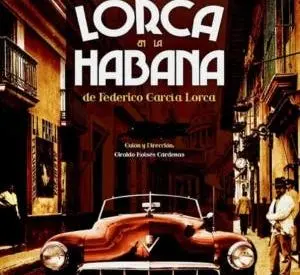 Lorca en la Habana - cía Máscara Laroye
