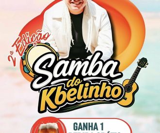 Segunda Edição - Samba do Kbelinho. Especial Niver do Kbelinho