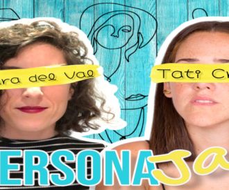 Personajas: un show de Laura del Val & Tati Cruz