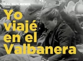 Yo Viajé en el Valbanera