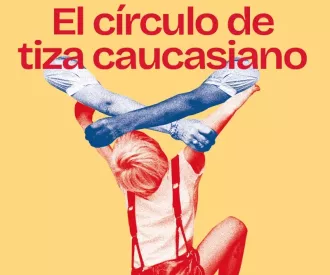 El Círculo de Tiza Caucasiano, dirección de Beatriz Argüello
