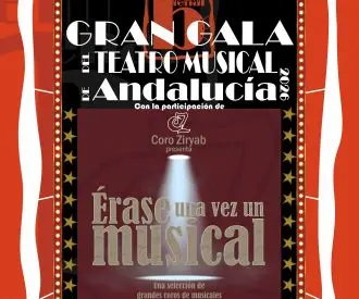 Gran Gala del Teatro Musical de Andalucía - Érase una vez un Musical - Coro Ziryab + cía. Humanella - Bienal de Teatro de Andalucía