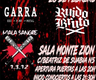 Ruido Bruto, Garra, Mala Sangre 1312