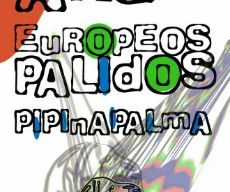Arde + Europeos Pálidos + Pipi na Palma