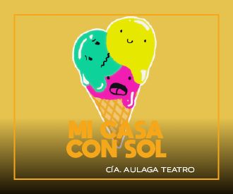 Mi Casa con sol - Cía Aulaga Teatro