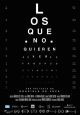 Los que no Quieren ver Los que no Quieren ver