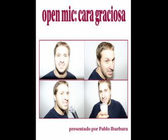 Open mic: Cara graciosa