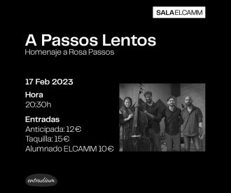 A Passos Lentos - Homenaje a Rosa Passos