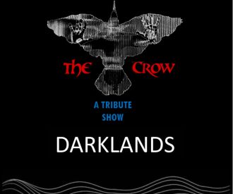 The Crow Show + Darklands