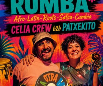 La Otra Rumba - Celia Crew B2B Patxekito