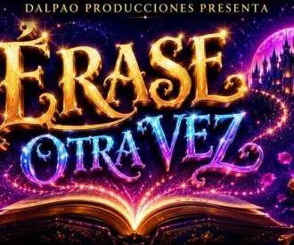 Érase Otra vez - Dalpao Producciones