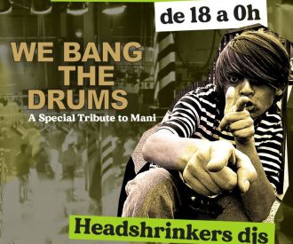 We Bang the Drums con Headshrinkers djs