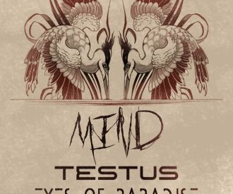 Mind + Testus + Eyes of Paradise