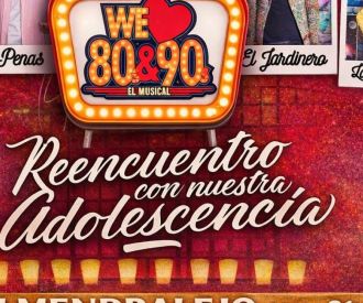 We love 80 & 90 - El musical