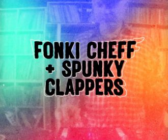 Fonki Cheff + Spunky Clappers
