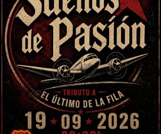 Sueños de Pasión – Tribut a El Ultimo de la Fila