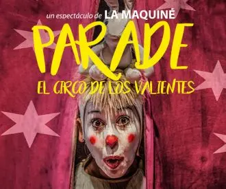 Parade, el Circo de los Valientes