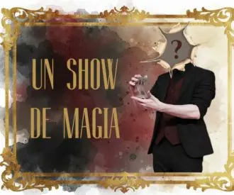 Un Show de Magia - El Corral de Lope