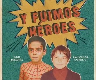 Y Fuimos Heroes - cía la Nave del Duende