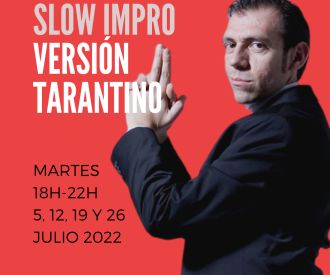 Intensivo Julio Slow Impro Versión Tarantino - Jose Malaguilla