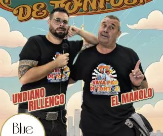 Vaya par de Tontos - Undiano Rillenco y El Manolo