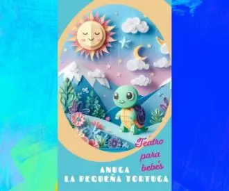 Anuga, la pequeña tortuga - Bebés al teatro