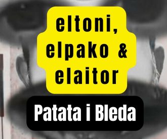 Eltoni Elpako y Elaitor con Patata i Bleda