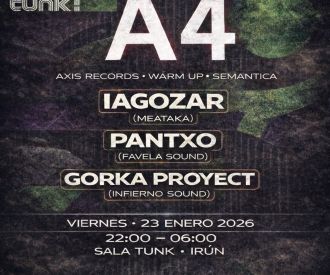 A4, Iagozar, Gorka Proyect, Pantxo