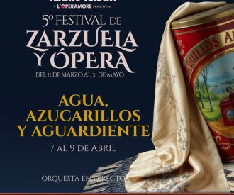 Agua, azucarillos y aguardiente - Teatro Amaya