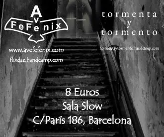 AveFeFénix + Tormenta y Tormento