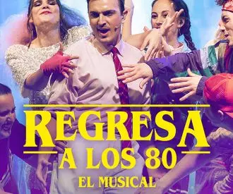 Regresa a los 80, el Musical
