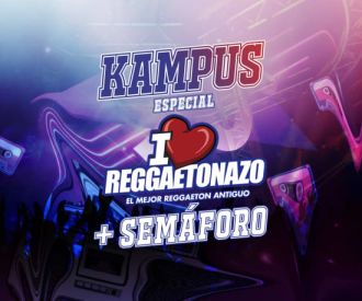 Kampus I Love Reggaetonazo + Fiesta del Semáforo