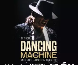 DANCING MACHINE: MICHAEL JACKSON TRIBUTE - JAEN