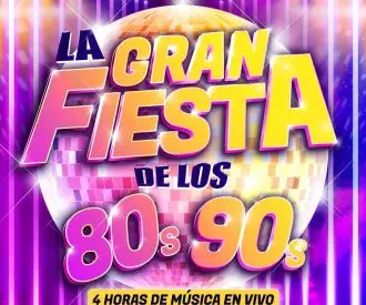 La Gran Fiesta de los 80 y 90