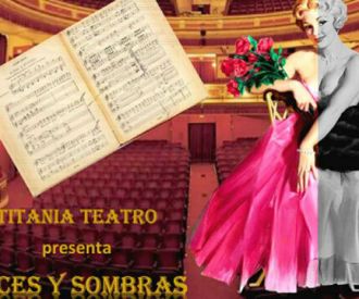 Luces y Sombras Espectáculo Lírico Teatral