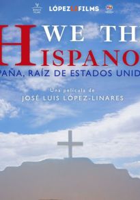 We the Hispanos: El legado hispano en Estados Unidos