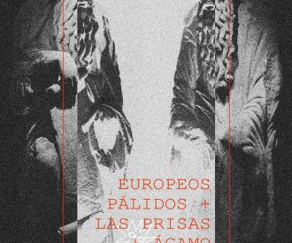 Europeos Pálidos + las Prisas + Ágamo